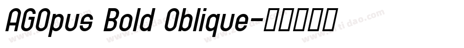 AGOpus Bold Oblique字体转换